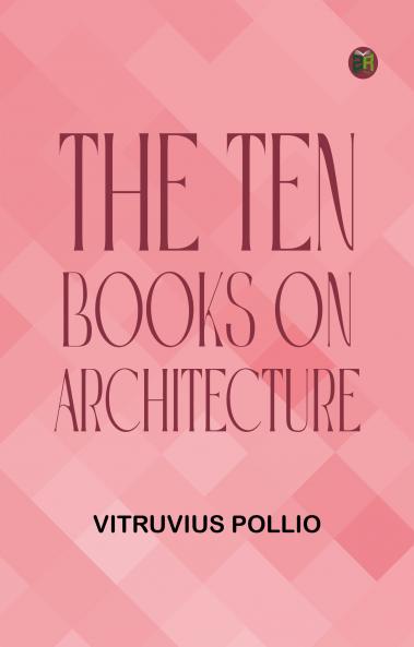 The Ten Books on Architecture