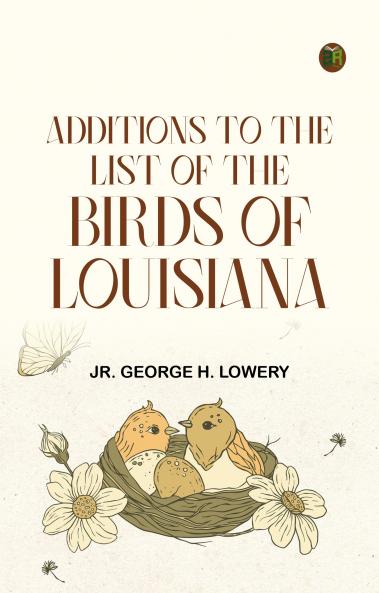 Additions to the List of the Birds of Louisiana