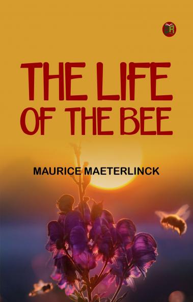The Life of the Bee