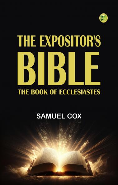 Expositor's Bible: The Book of Ecclesiastes