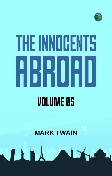 The Innocents Abroad -- Volume 05