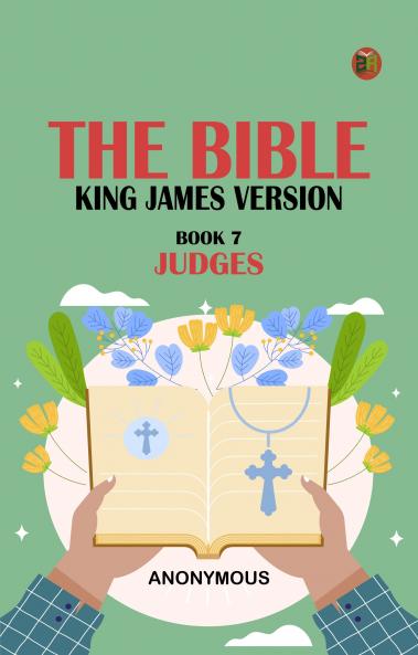 The Bible King James version Book 7: Judges