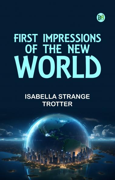 First Impressions of the New World