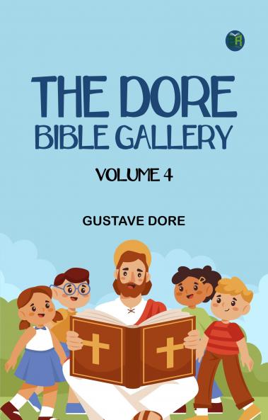 The Doré Bible Gallery Volume 4