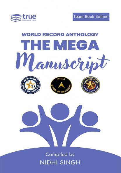 The Mega Manuscript (Team Edition Nidhi) World Record Anthology