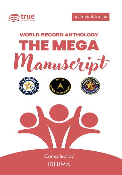 The Mega Manuscript (Team Edition- Ishima)- World Record Anthology