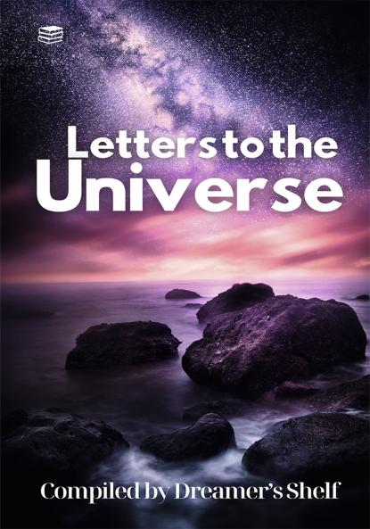 Letters to the Universe