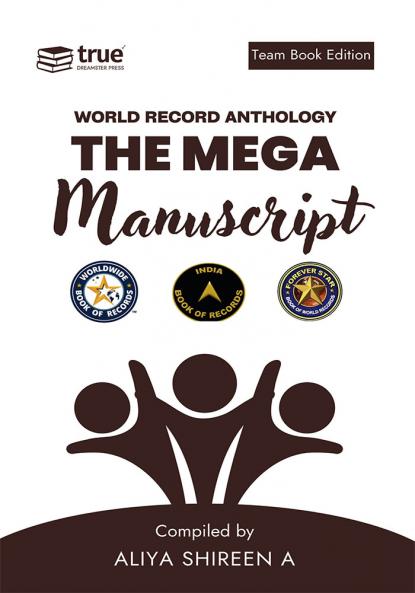 The Mega Manuscript (Team Edition- Aliya)- World Record Anthology