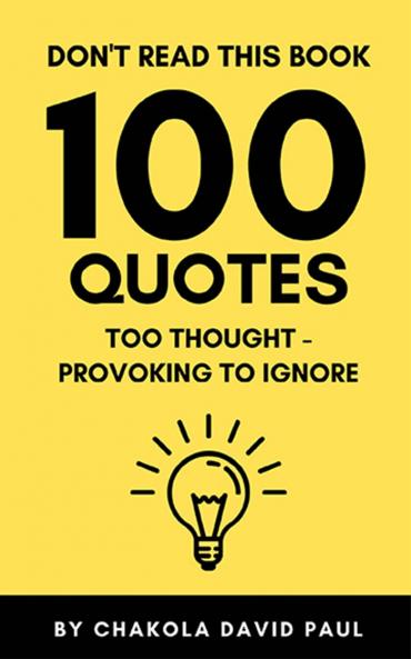 Don't Read This Book: 100 Quotes Too Thought-Provoking to Ignore