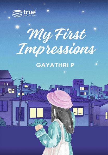 My First Impressions