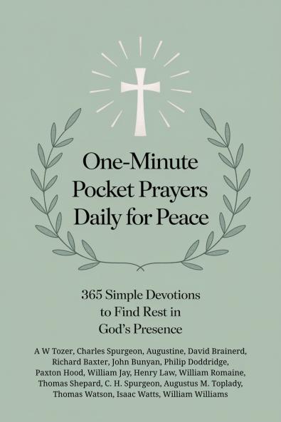 One-Minute Pocket Prayers Daily for Peace: 365 Simple Devotions to Find Rest in God’s Presence