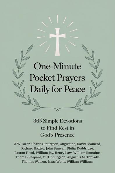 One-Minute Pocket Prayers Daily for Peace: 365 Simple Devotions to Find Rest in God’s Presence