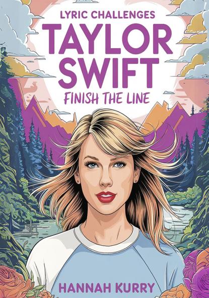 Taylor Swift Lyric Challenges: Finish the Line for the Ultimate Fan Challenge