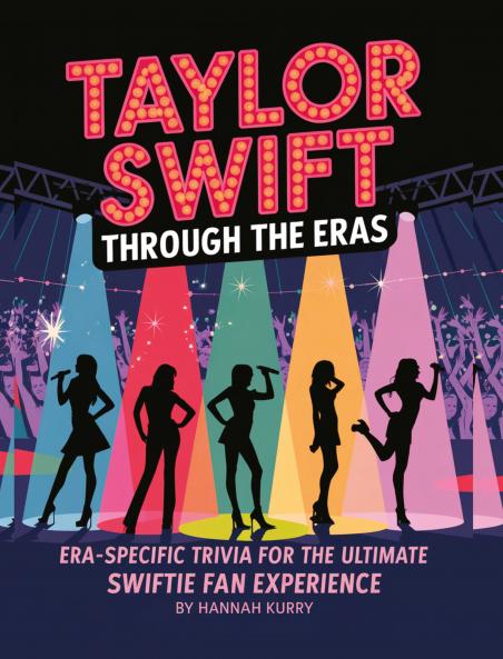 Taylor Swift Through the Eras: Era-Specific Trivia for the Ultimate Swiftie Fan Experience