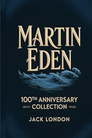 Martin Eden: 100th Anniversary Collection