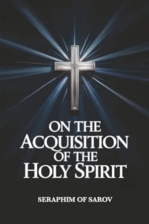 On the Acquisition of the Holy Spirit