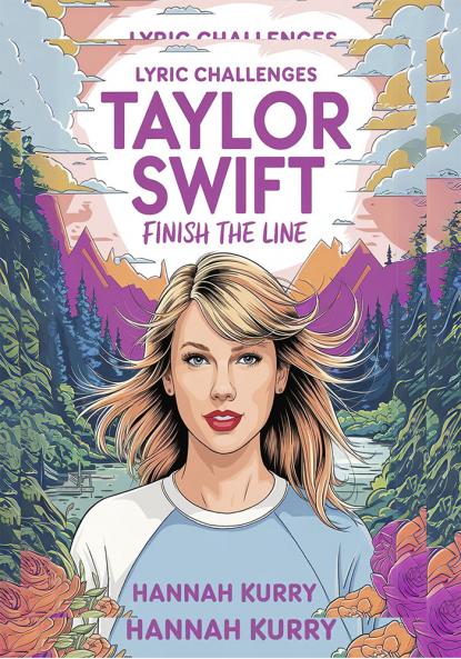 Taylor Swift Lyric Challenges: Finish the Line for the Ultimate Fan Challenge