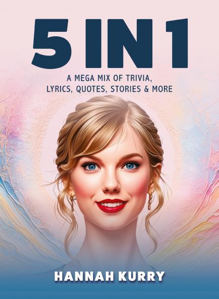 5 in 1: A Mega Mix of Trivia Lyrics Quotes Stories & More