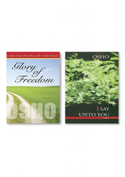 Glory of Freedom (Sufis the People of the Path): Sufis the People of the Path hapter - 18: Vol. II (Sufis The People Of The Path Vol II Ch 18) & I Say Unto You - Vol. II