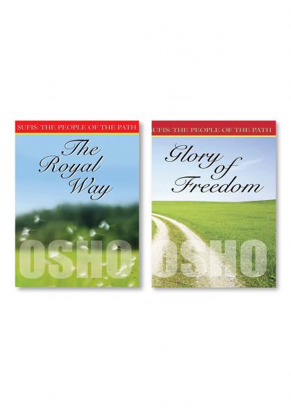 The Royal Way & Glory of Freedom (Sufis the People of the Path): Sufis the People of the Path hapter - 18: Vol. II (Sufis The People Of The Path Vol II Ch 18)