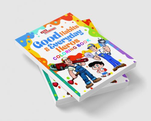 Good Habits & Everyday Heros Coloring Book