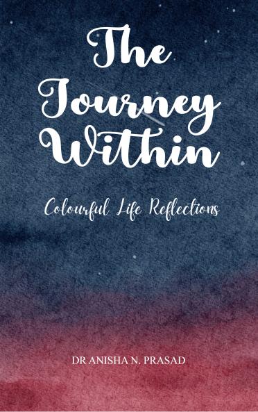 The Journey Within Colourful  Life Reflections