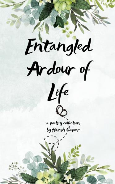 Entangled Ardours of Life