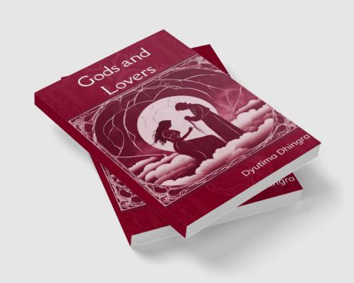 Gods and Lovers   A poet's divine religion