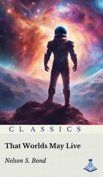 That Worlds May Live