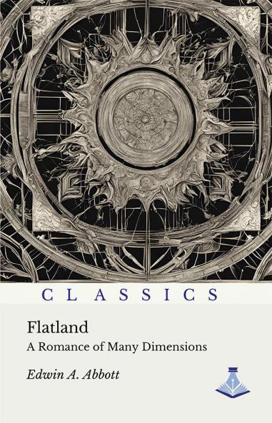 Flatland : A Romance of Many Dimensions