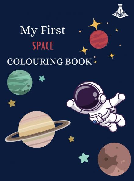 My First Space Colouring Book