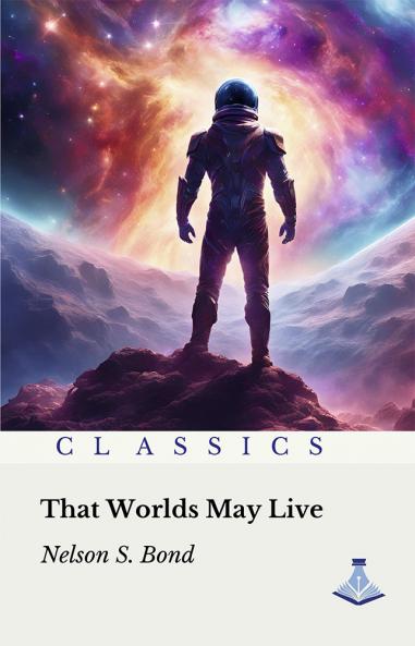 That Worlds May Live