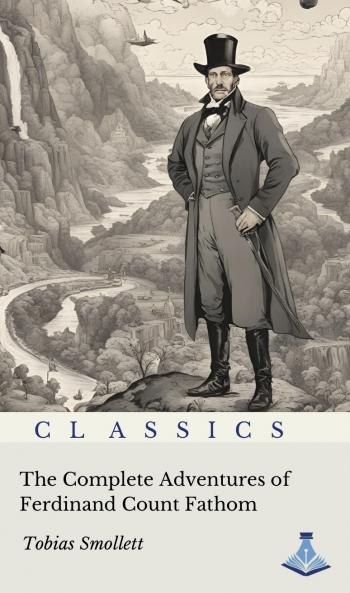 The Complete Adventures of Ferdinand Count Fathom