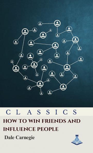 How to Win Friends and Influence People