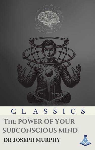 The Power of Your Subconscious Mind