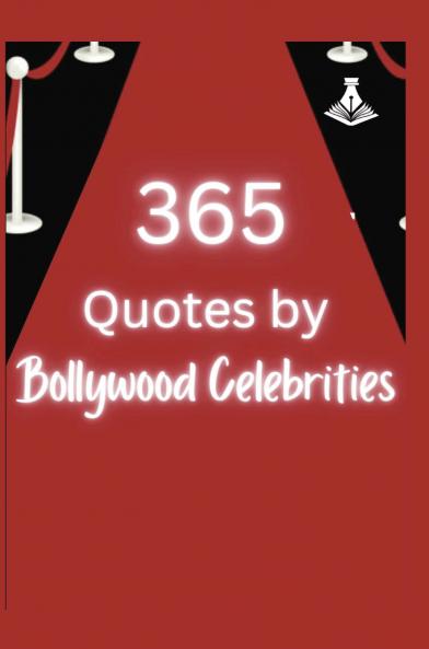 365 quotes by Bollywood Celebrities
