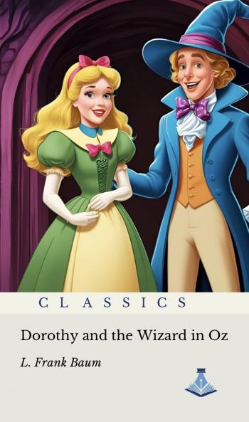 Dorothy and the Wizard in Oz
