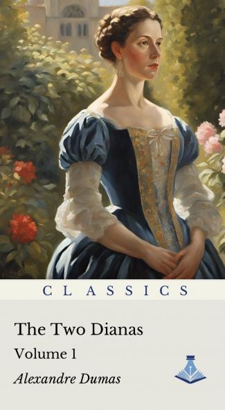 The Two Dianas : Volume One