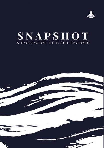 Snapshot: A collection of flash fictions