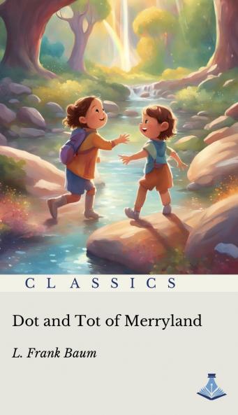 Dot and Tot of Merryland