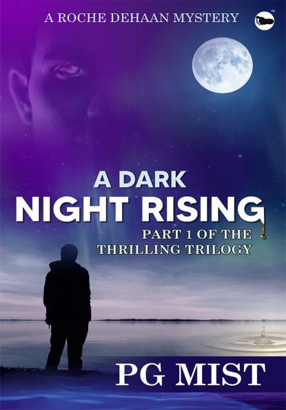 A DARK NIGHT RISING: PART 1 OF THE THRILLING TRILOGY