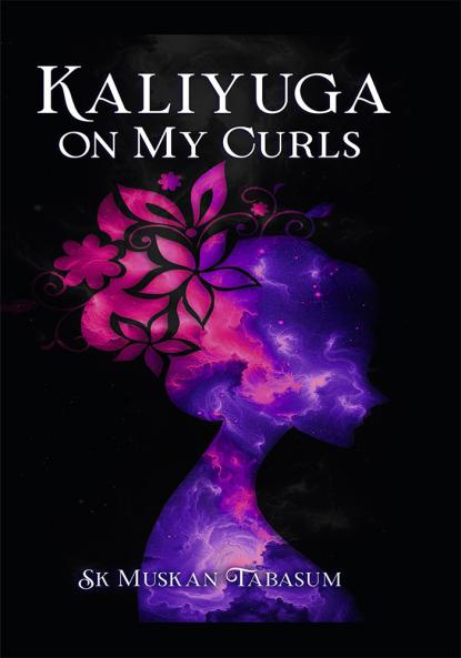 Kaliyuga On My Curls