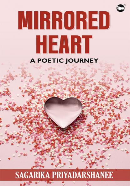 Mirrored Heart : A poetic journey