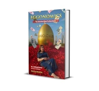 Eggonomics : The Unwritten Code To Abundance | Dr. J. Sathesh Kumar | Vecram Addithyen