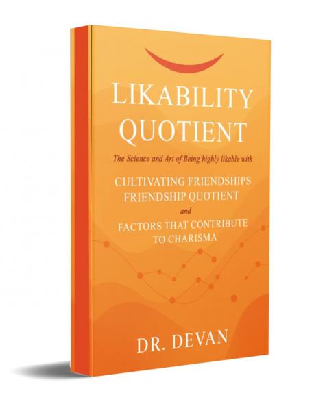 Likeability Quotient: The Science and Art of Being highly likable