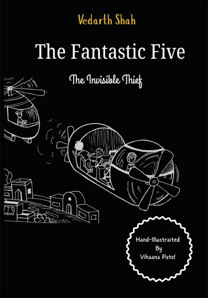 THE FANTASTIC FIVE: The Invisible Theif | Vedarth Shah