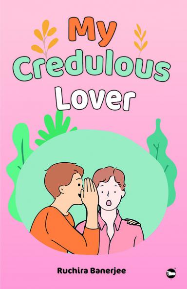 My Credulous Lover