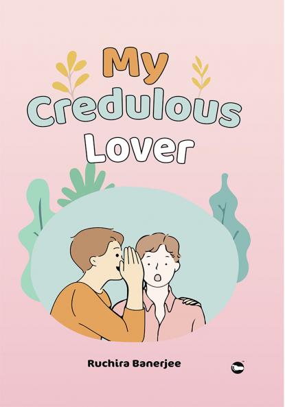 My Credulous Lover