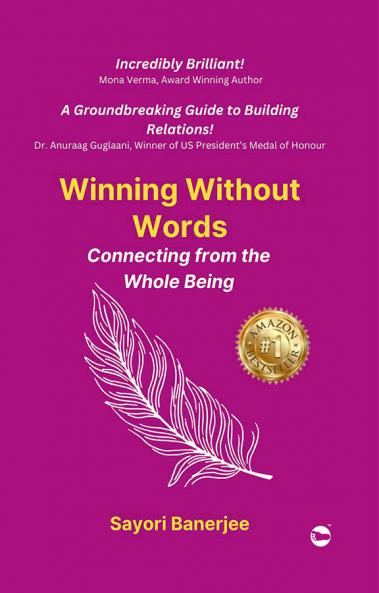 Winning Without Words : Connecting from the Whole Being