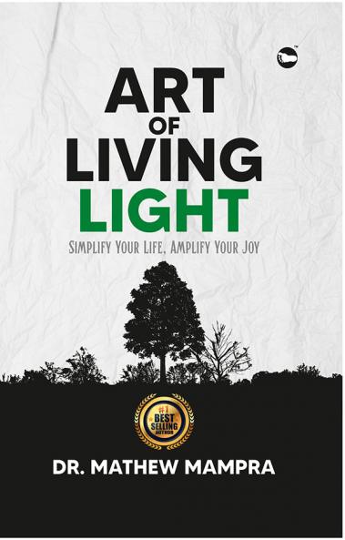 ART OF LIVING LIGHT: Simplify Your Life Amplify Your Joy